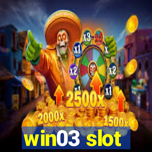 win03 slot