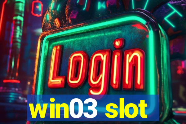 win03 slot