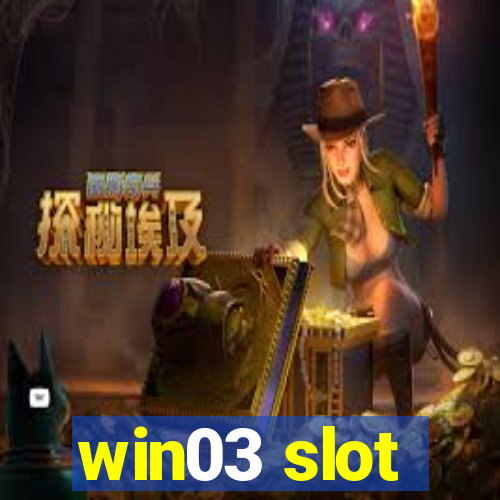 win03 slot