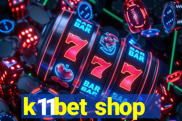 k11bet shop