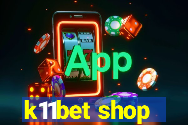 k11bet shop