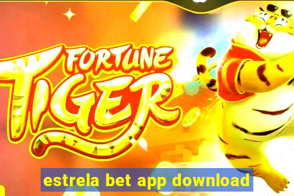 estrela bet app download