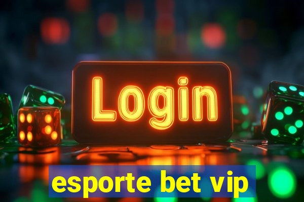 esporte bet vip