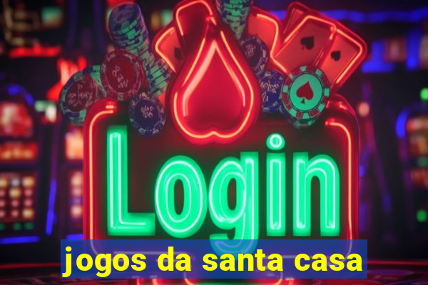 jogos da santa casa