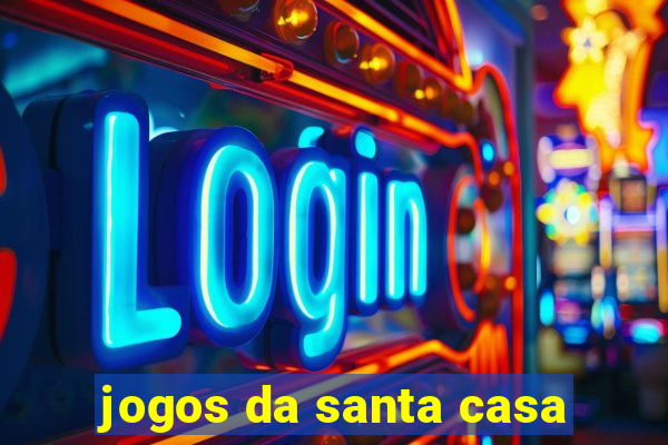 jogos da santa casa