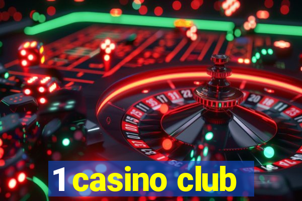 1 casino club