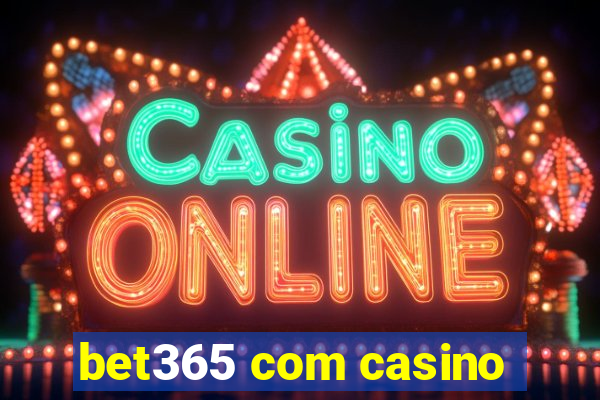 bet365 com casino