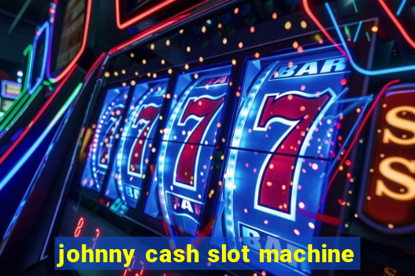 johnny cash slot machine