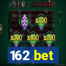 162 bet