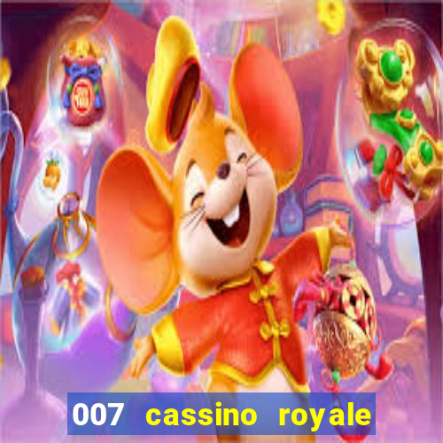 007 cassino royale filme completo dublado