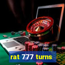 rat 777 turns