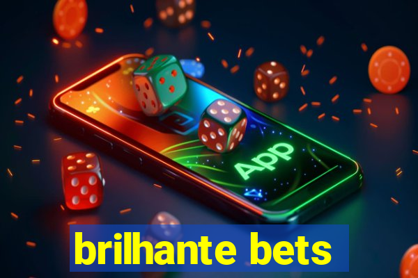 brilhante bets