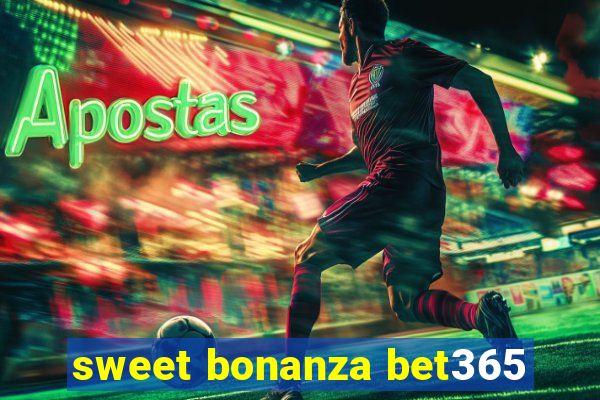 sweet bonanza bet365