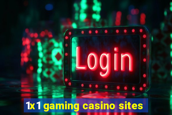 1x1 gaming casino sites