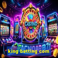 king betting com