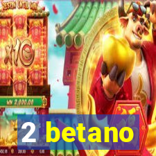 2 betano