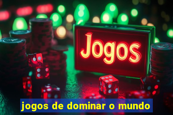 jogos de dominar o mundo