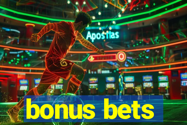 bonus bets