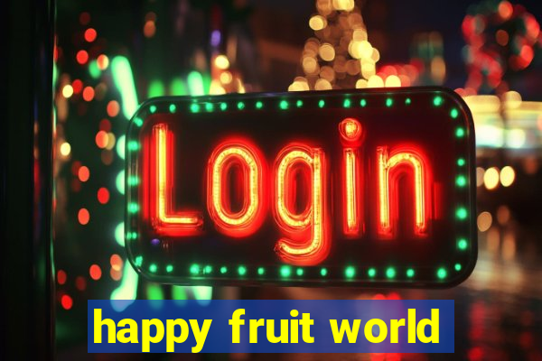 happy fruit world