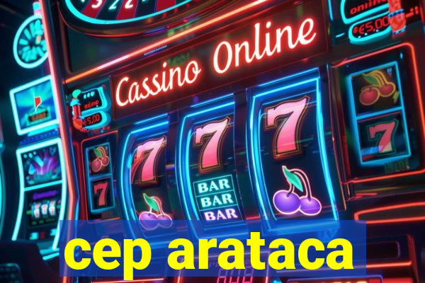 cep arataca