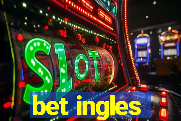 bet ingles