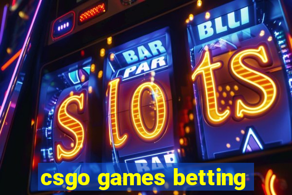 csgo games betting