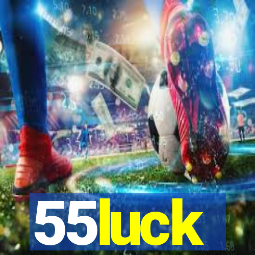 55luck