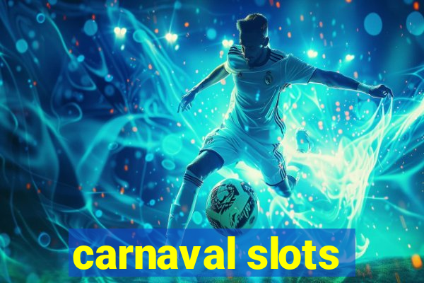 carnaval slots