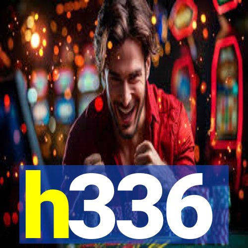 h336