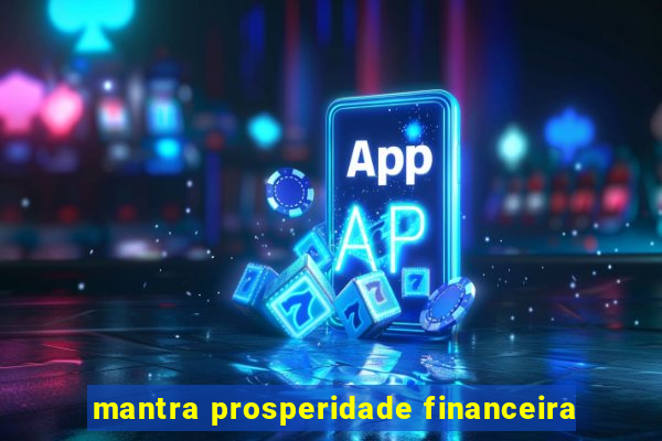 mantra prosperidade financeira