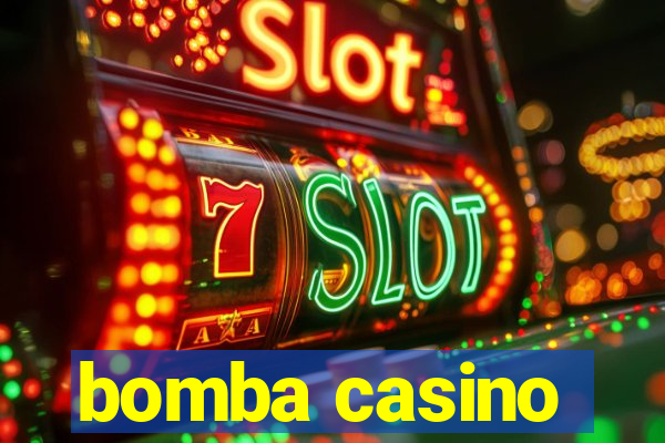 bomba casino