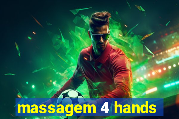 massagem 4 hands