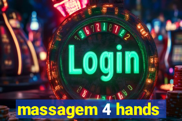 massagem 4 hands