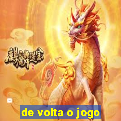 de volta o jogo