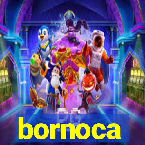 bornoca