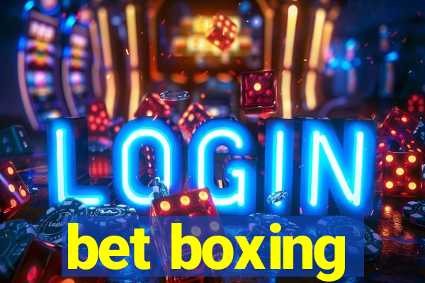 bet boxing