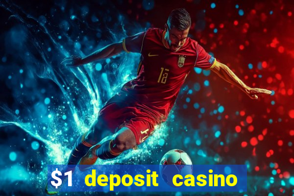 $1 deposit casino nz 2024