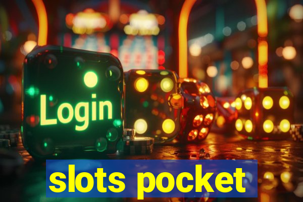 slots pocket