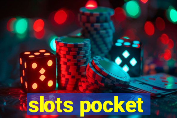 slots pocket