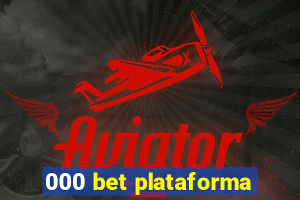 000 bet plataforma