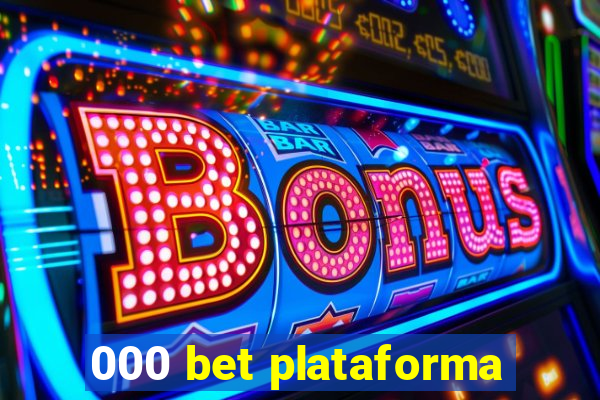 000 bet plataforma