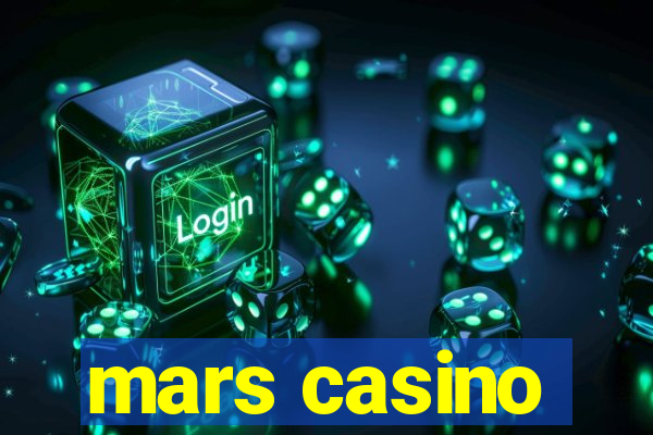 mars casino