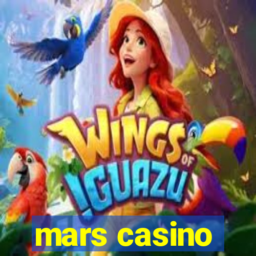 mars casino