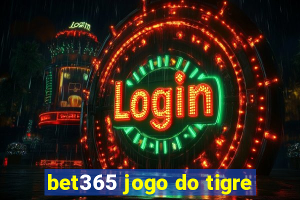 bet365 jogo do tigre