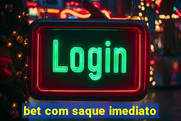 bet com saque imediato