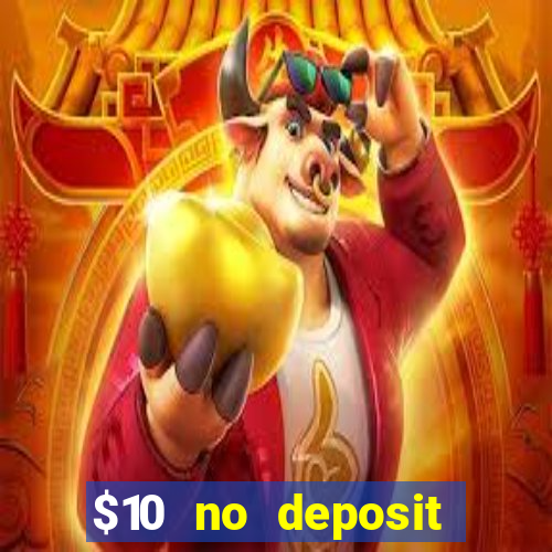 $10 no deposit mobile casino 2019