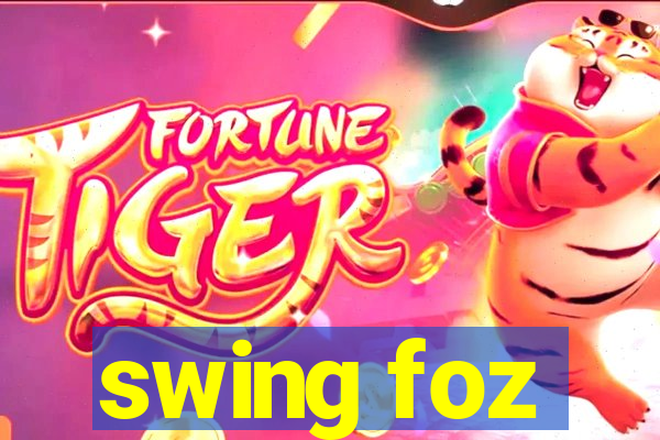 swing foz