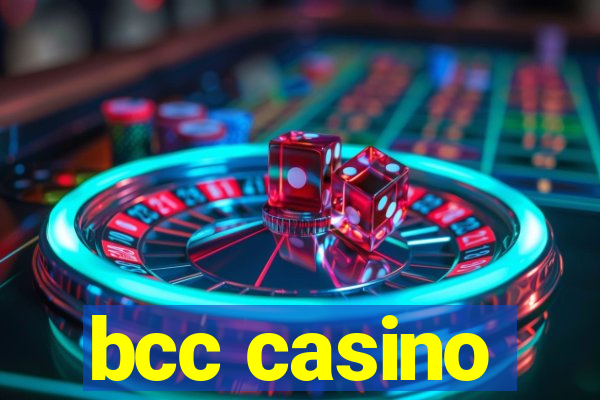 bcc casino