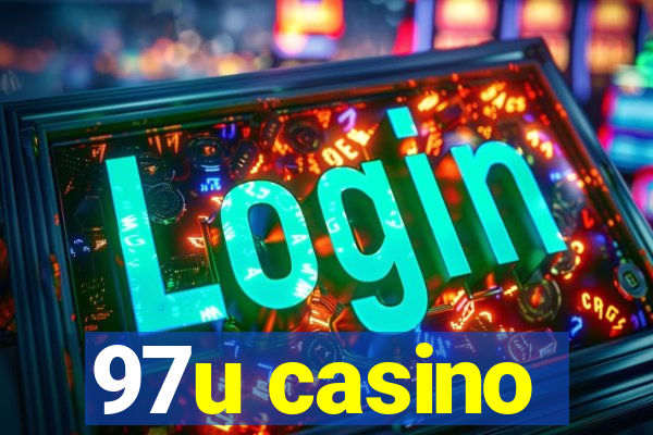 97u casino