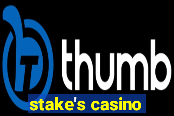 stake's casino